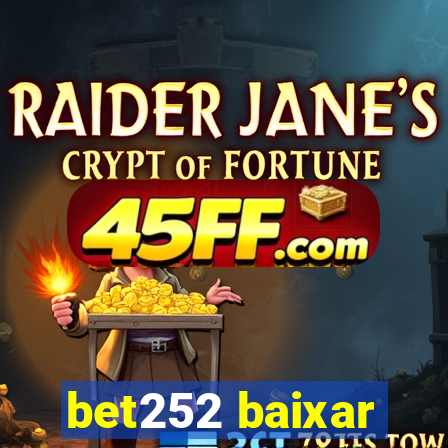 bet252 baixar